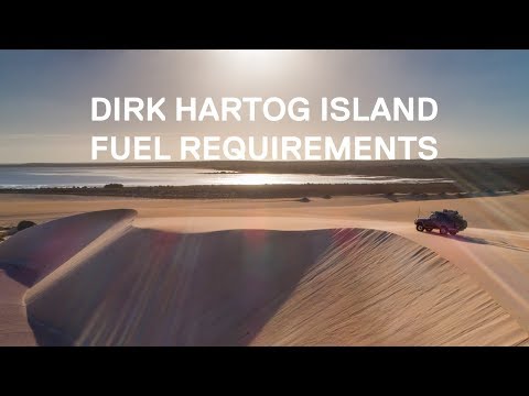 Dirk Hartog Island | Fuel Requirements