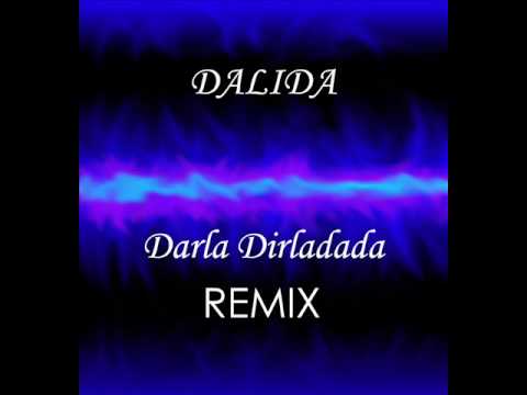 Dalida - Darla Dirladada remix