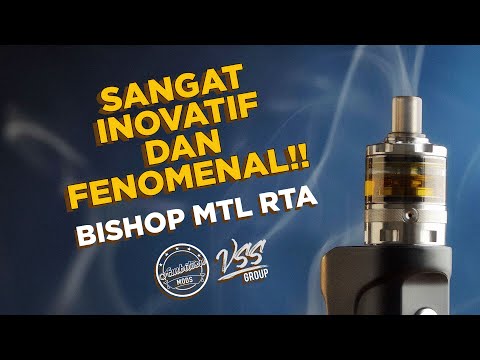 INOVATIF DAN FENOMENAL- BISHOP MTL RTA BY AMBITION MODS X THE VAPING WITH GENTLEMEN