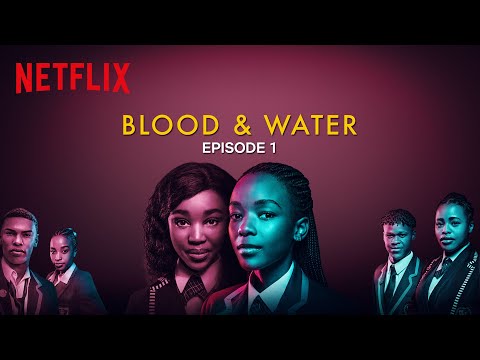 Blood & Water | Episode 1 | Netflix