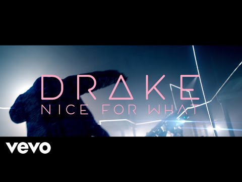 Drake - Nice For What