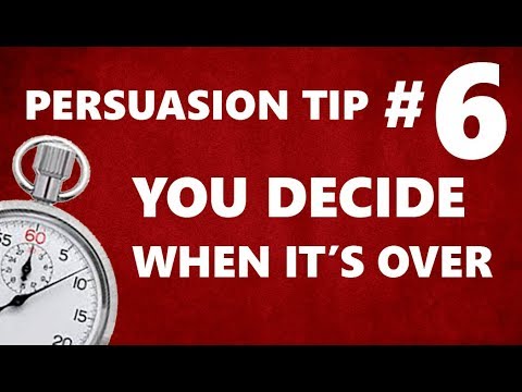 Jay Sankey: Persuasion Tip #6 'YOU DECIDE WHEN IT'S OVER'