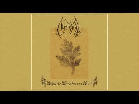 Auraal - Where the Wood become a Myth (2021) (Full Album)