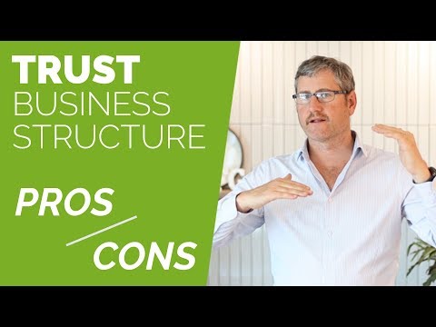 Trust Business Structure Australia - Pros & Cons