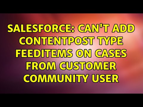 Salesforce: Can't add ContentPost type FeedItems on cases from customer community user