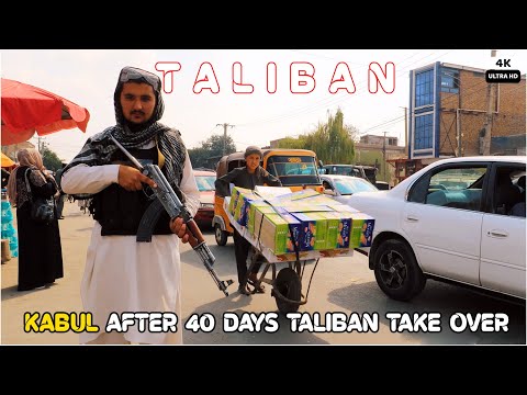 Kabul City 40 Days After Taliban takeover | 4K