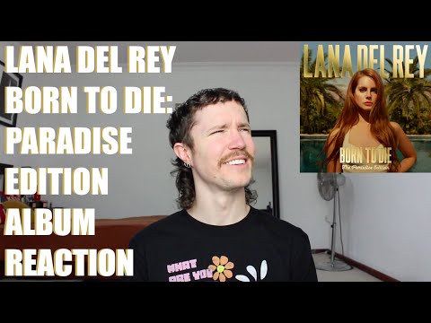 LANA DEL REY - BORN TO DIE: PARADISE EDITION ALBUM REACTION