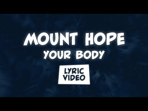 Mount Hope - Your Body (Lyric Video)