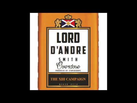 Lord D'Andre $mith - Overdose (DL Link)