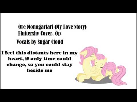 Fluttershy Sings- Ore Monogatari!! (My Love Story!! OP) Sung by Sugar Cloud