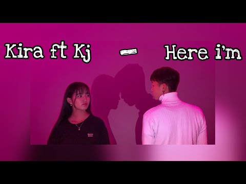 Kira ft Kj - Here i'm (Official lyrics video)