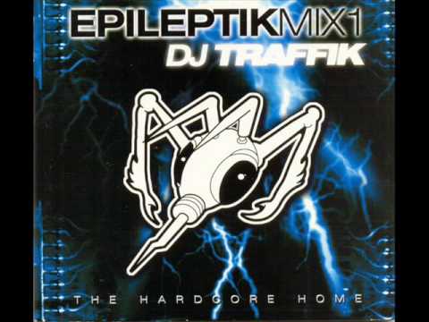 DJ Traffik ‎-  EpileptikMix1 - The Hardcore Home