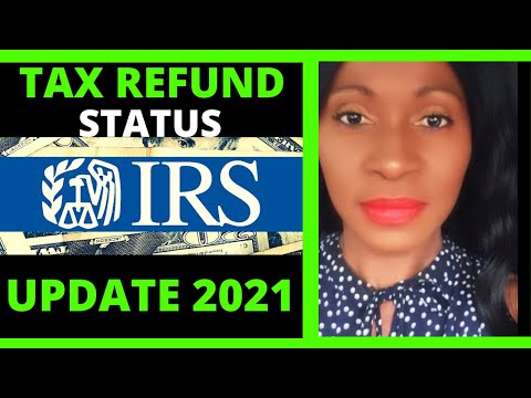 Latest Statement on Tax Refund Delays 2021, where’s my refund status update