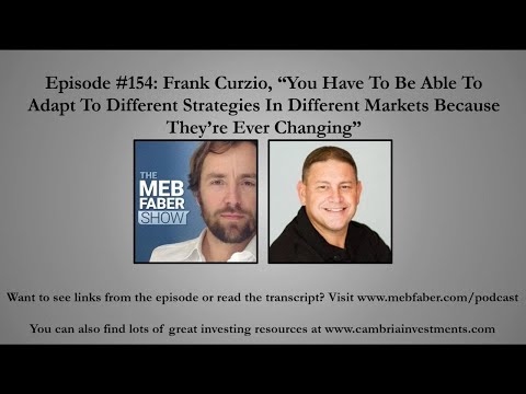 154 - Frank Curzio - You Have To Be Able To Adapt To Different Strategies In Different Markets Beca