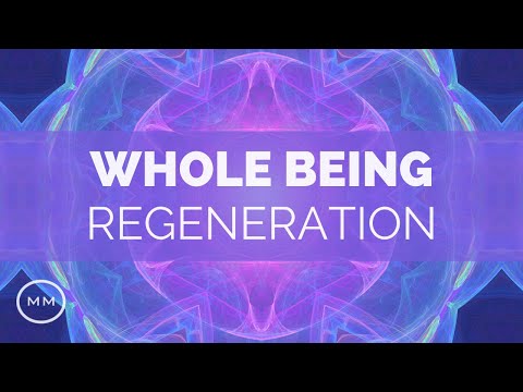 Whole Being Regeneration (v.2) - Full Body Healing - Monaural Beats - Meditation Music