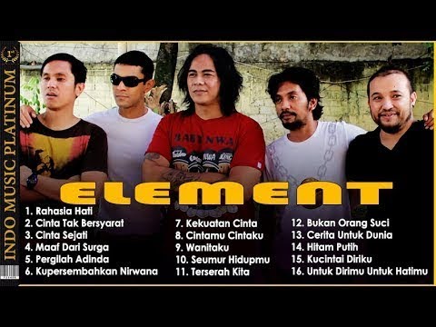 ELEMENT - Seleksi Lagu Terbaik Element Paling Romantis !!!