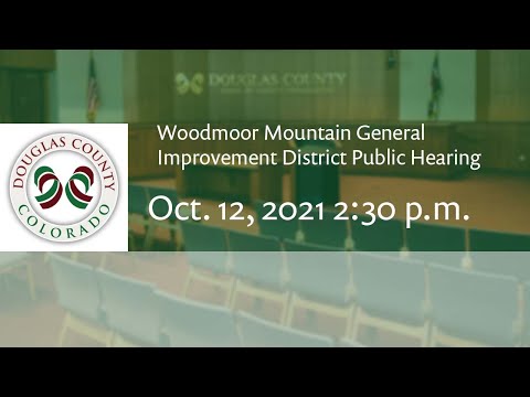 Board of Douglas County Commissioners - Oct. 12, 2021, Woodmoor Mountain Public Hearing