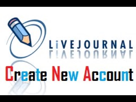 How To Sign up For LiveJournal Account Create a livejournal New Account