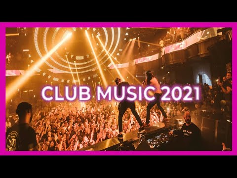 CLUB MUSIC MIX 2021 🔥 | The best remixes of popular songs