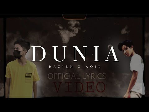 Dunia - Razien Rhp ft.Aqil (Official lyrics video)