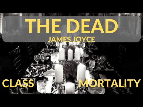 The Dead by James Joyce - Dubliners Short Story Summary, Analysis, Review