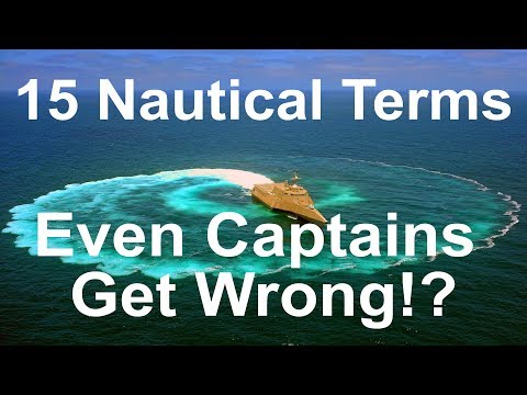 15 Nautical Terms Even Captains Get Wrong!?