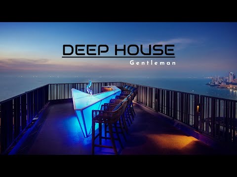 Gentleman ' Deep ' Radio | Deep House • Chillout • Lounge Music 24/7