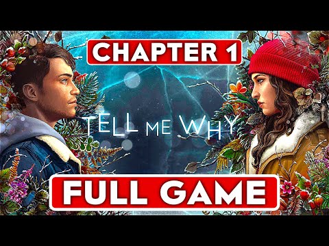 TELL ME WHY Chapter 1 Gameplay Walkthrough Part 1 FULL GAME [1080P HD 60FPS PC] - No Commentary