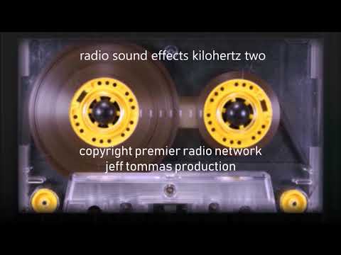 radio sound effects-kilohertz two-copyright premiere radio network-jeff tommas production