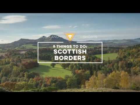 Scotland Shorts - 9 Things To Do: Scottish Borders