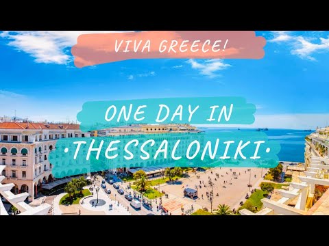 One day in Thessaloniki GREECE