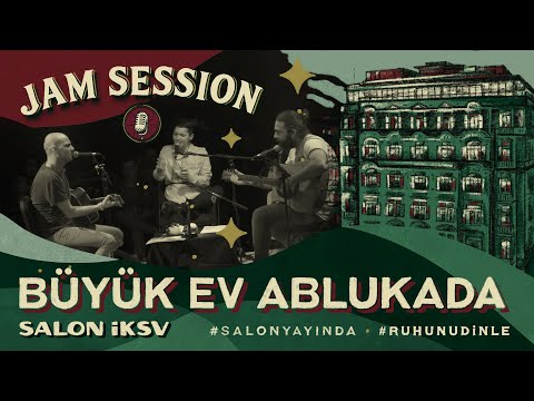 Jam Session - Büyük Ev Ablukada