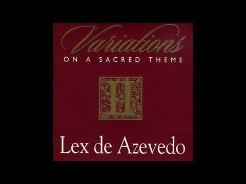 Lex de Azevedo – Variations On A Sacred Theme II (Full Album)