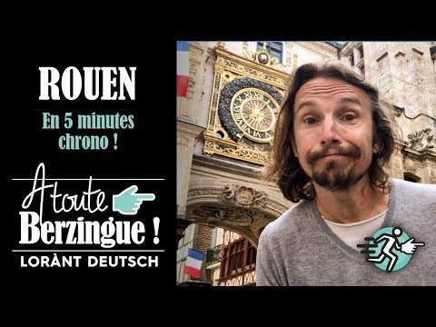 L'histoire de ROUEN... A toute Berzingue !