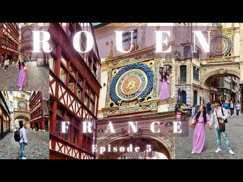 ROUEN, FRANCE | WHAT to SEE and WHERE to GO in ROUEN, FRANCE | Why Rouen is so MAGNIFICENT?