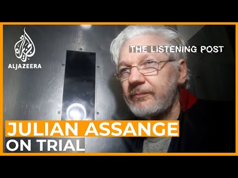 On trial: Julian Assange and journalism | The Listening Post (Full)