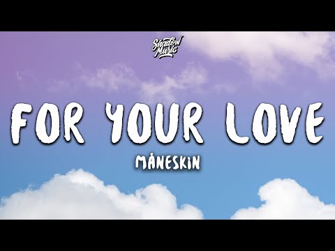 Måneskin - FOR YOUR LOVE (Lyrics/Testo)