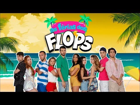 AS FÉRIAS DOS FLOPS - Episódio 1 (Web Série)