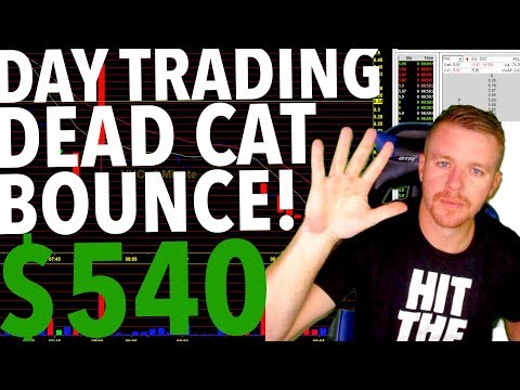 DAY TRADING DEAD CAT BOUNCE LIVE! $540 1 TRADE!