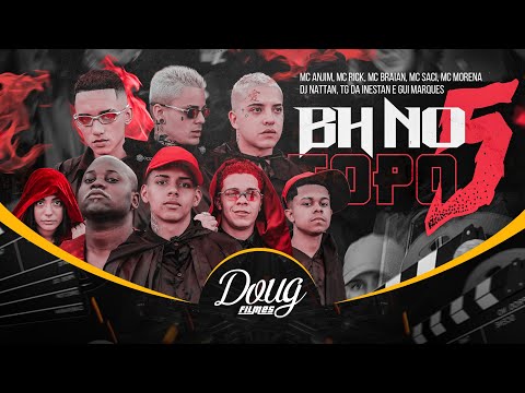 BH NO TOPO #5 MC ANJIM | MC RICK | MC BRAIAN | MC SACI | MC MORENA (CLIPE OFICIAL) Doug FIlmes