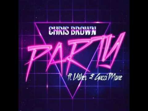 Chris Brown - Party feat. Usher & Gucci Mane - (Lyrics)