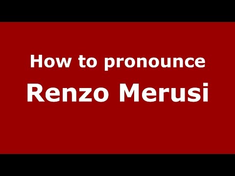 How to pronounce Renzo Merusi (Italian/Italy)  - PronounceNames.com