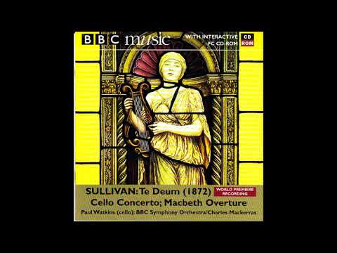 Arthur Sullivan : Macbeth, Overture from the incidental music (1888) Live recording