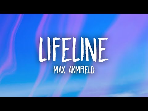 Max Armfield - Lifeline (Lyrics)