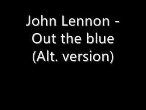 John Lennon - Out the blue (Alternate version)