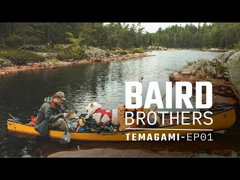 Baird Bros: Canoe Adventure Temagami Wilderness in Canada Ep1