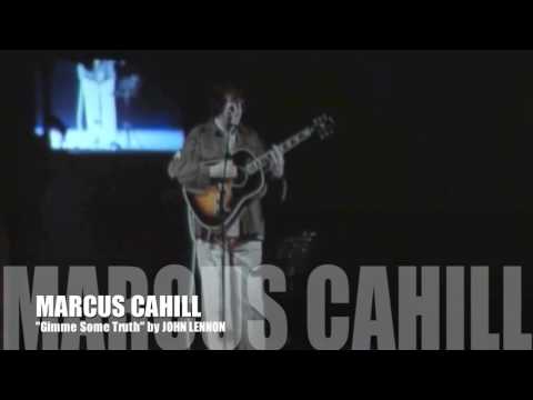 Marcus Cahill - Gimme Some Truth - Peace, Love & Understanding Concert