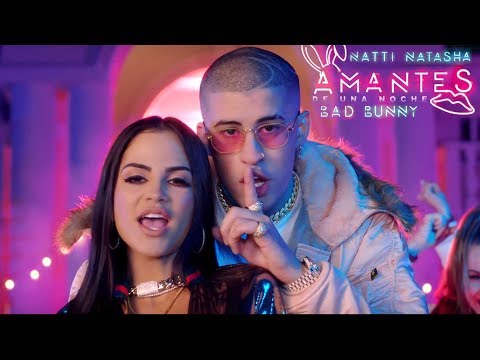 Natti Natasha ❌ Bad Bunny - Amantes de Una Noche 👩🏻 🌹🐰  [Official Video]