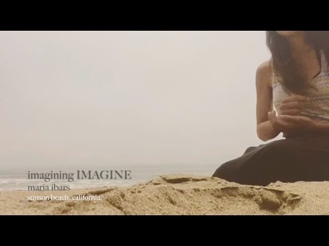 Imagining 'Imagine // John Lennon Cover by Maria Ibars.