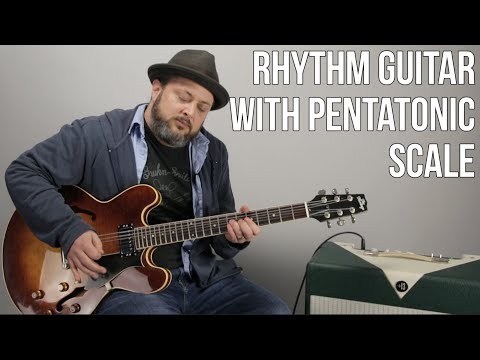 Playing Rhythm Guitar Using The Pentatonic Scale - Blues Rock Rhythm